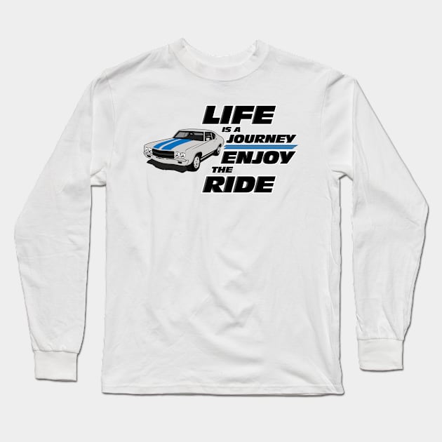 Life Is A Enjoy The Ride Muscle Car Long Sleeve T-Shirt by T-Shirt.CONCEPTS